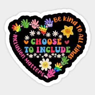 Choose To Include For Autism Teacher Special Education SPED Sticker